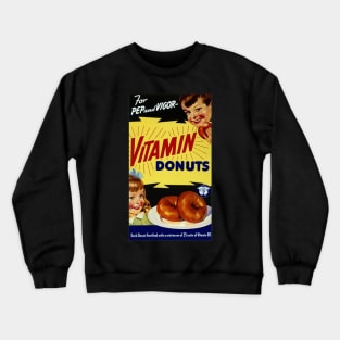 Vitamin Donuts Crewneck Sweatshirt